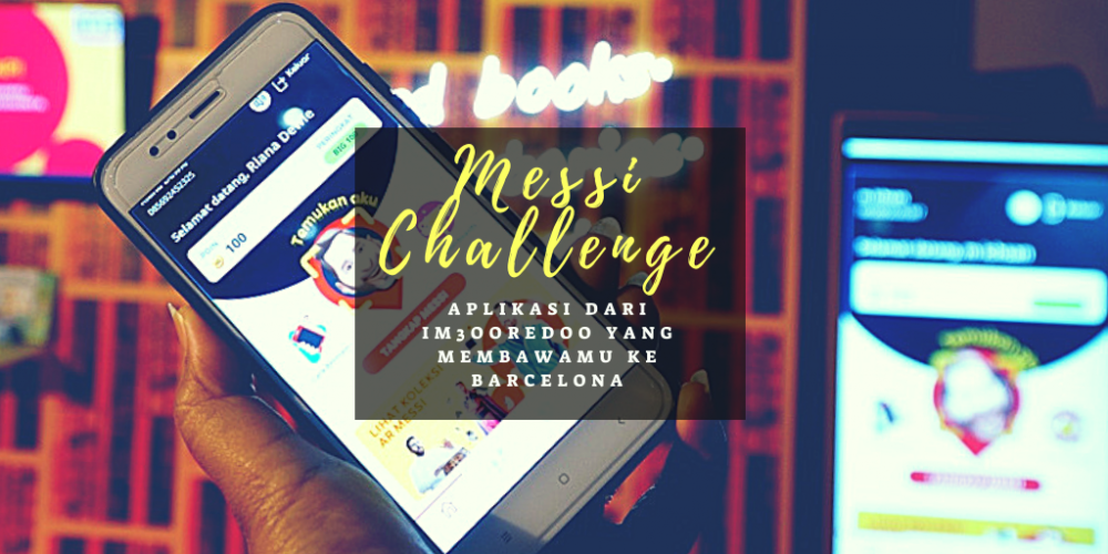 Messi Challenge Aplikasi IM3Ooredoo yang Membawamu ke Barcelona