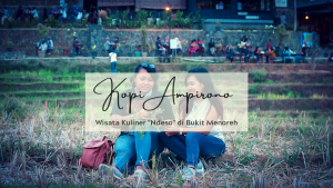 Kopi Ampirono Wisata Kuliner Ndeso di Bukit Menoreh (Dok. Riana Dewie)