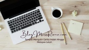 miss riana menulis blog pribadi
