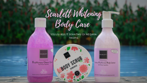 Keunggulan Scarlett Whitening Body Care