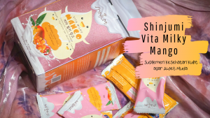Keunggulan Shinjumi Vita Milky Mango