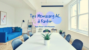 Inilah tips memasang AC kantor