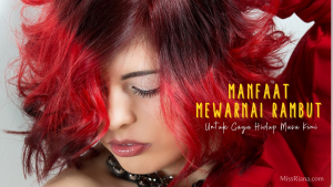 inilah Manfaat Mewarnai Rambut