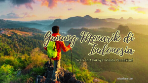 Gunung Menarik di Indonesia