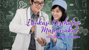 Edukasi Kesehatan Masyarakat 2