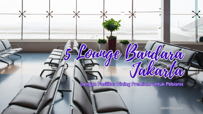 Lounge Bandara Jakarta dengan Fasilitas Dining Premium