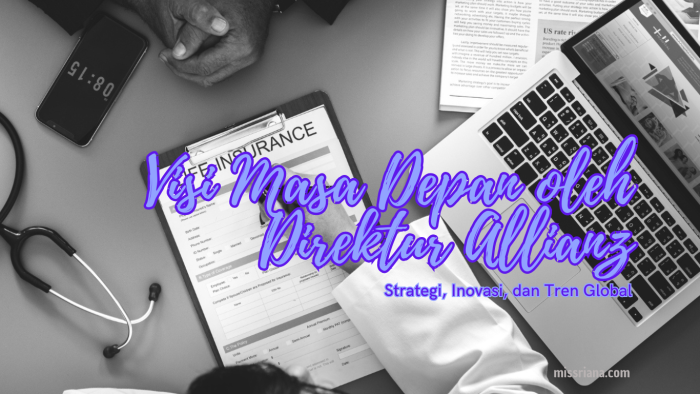 Direktur Allianz Ungkap Visi Masa Depan Dunia Asuransi